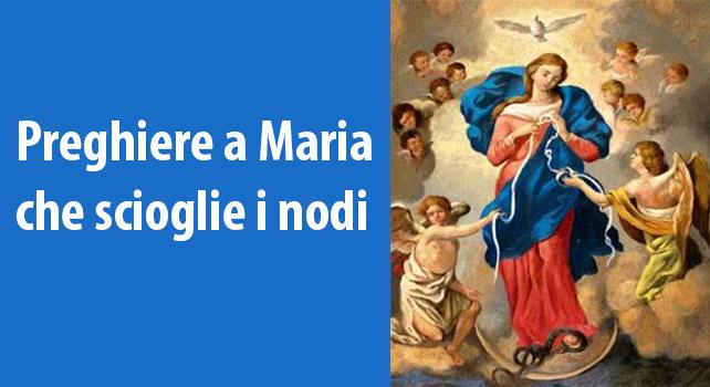 Ecco come si prega la novena a Maria che scioglie i nodi | San